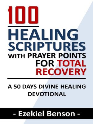 cover image of 100 Healing Scriptures With Prayer Points For Total Recovery